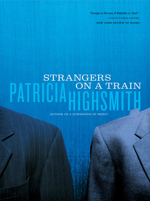 Title details for Strangers on a Train by Patricia Highsmith - Available